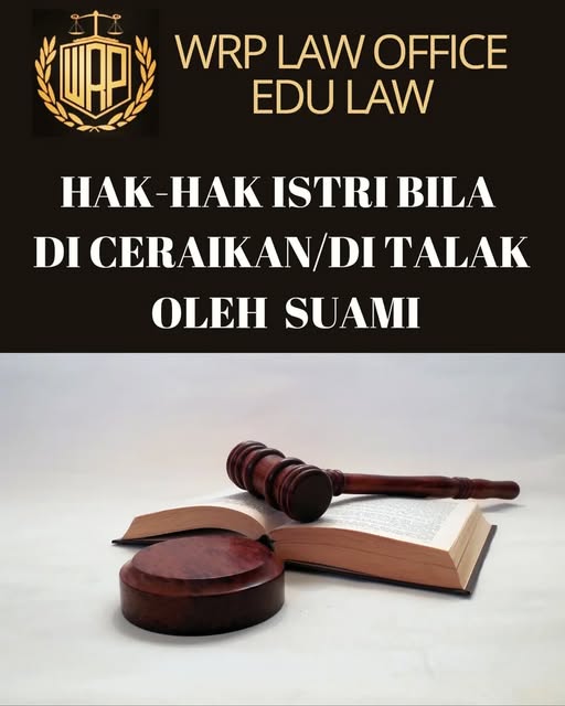 Hak-Hak Yang Didapatkan Mantan Istri Pasca Cerai